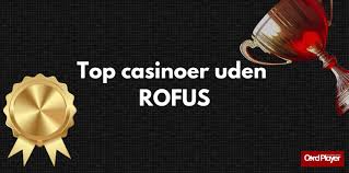 Gambling Sider Uden Rufus - Find Din Perfekte Casinooplevelse